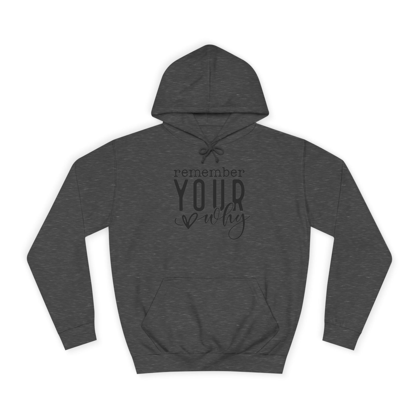 "Remember Your Why" Unisex Hoodie