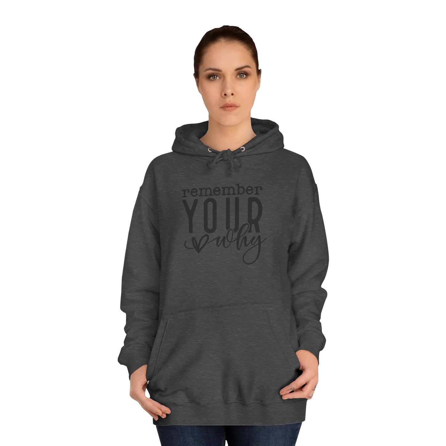 "Remember Your Why" Unisex Hoodie