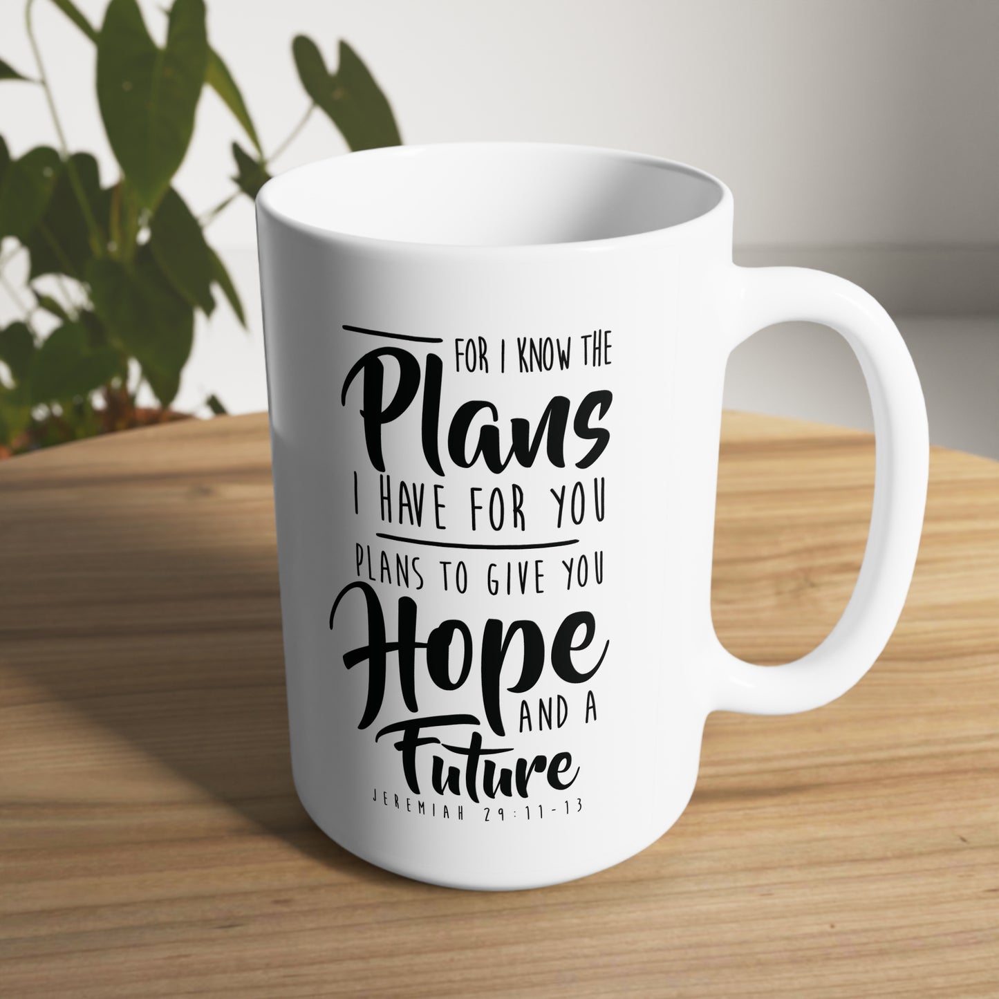 Jeremiah 29:11 White Ceramic Coffee Mug, 11oz and 15oz