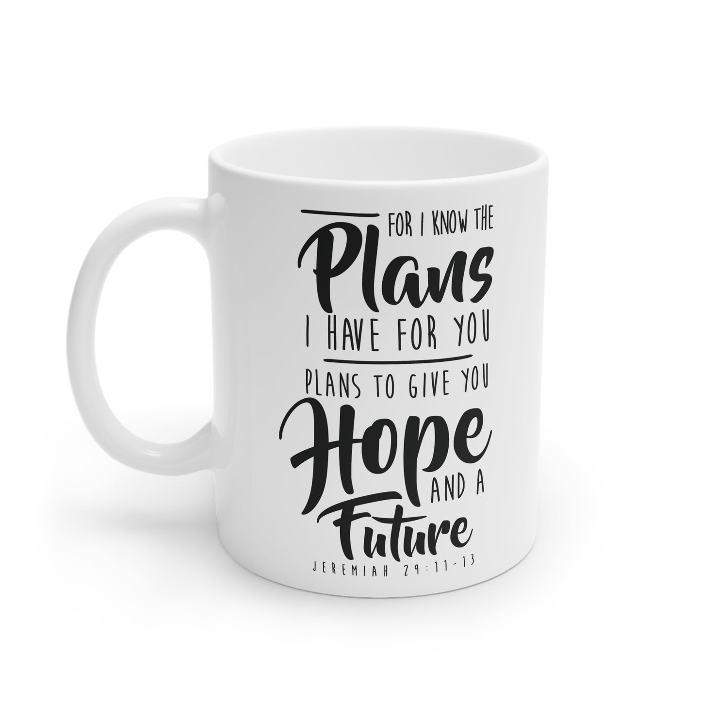 Jeremiah 29:11 White Ceramic Coffee Mug, 11oz and 15oz