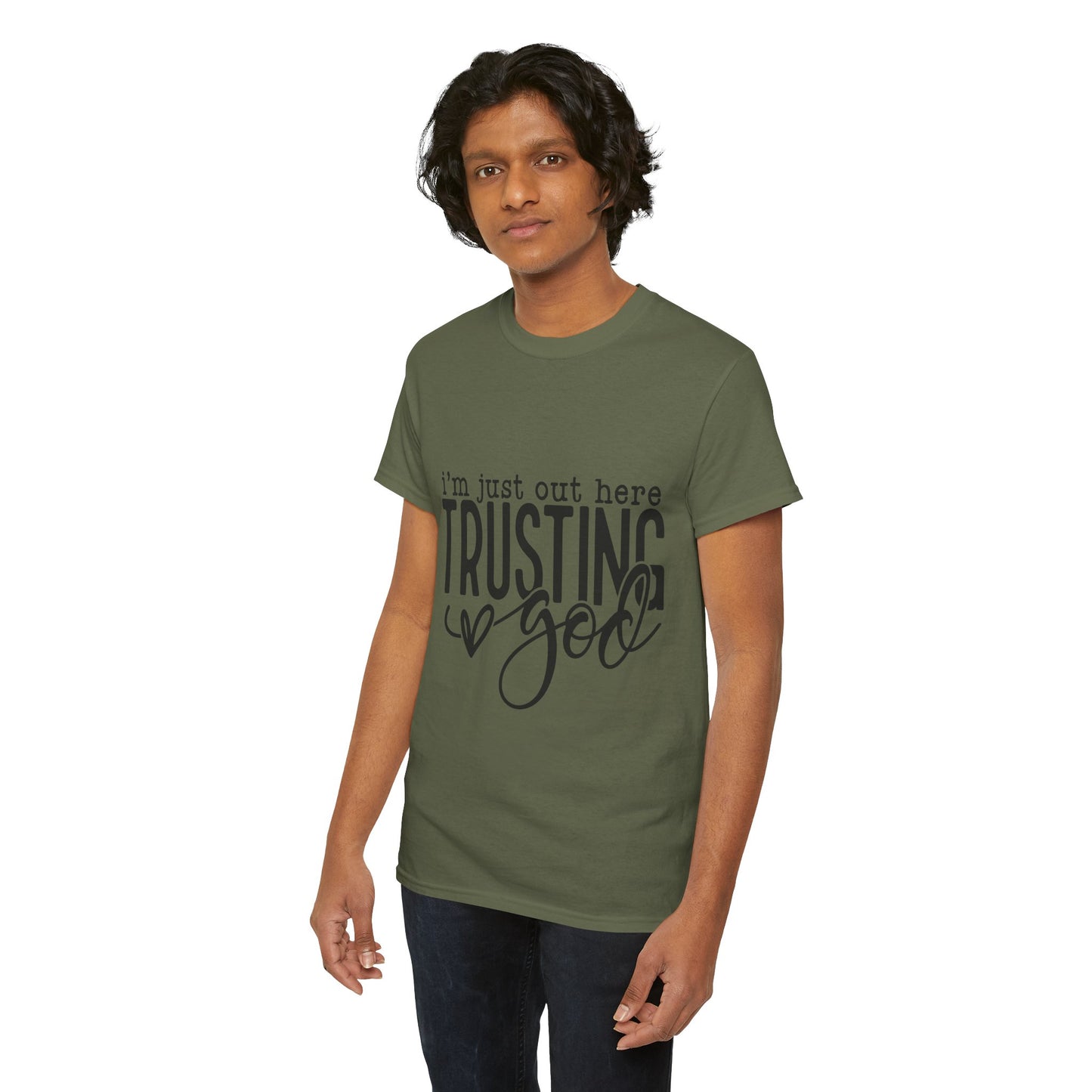I'm Just our here Trusting In God Unisex Heavy Cotton Tee