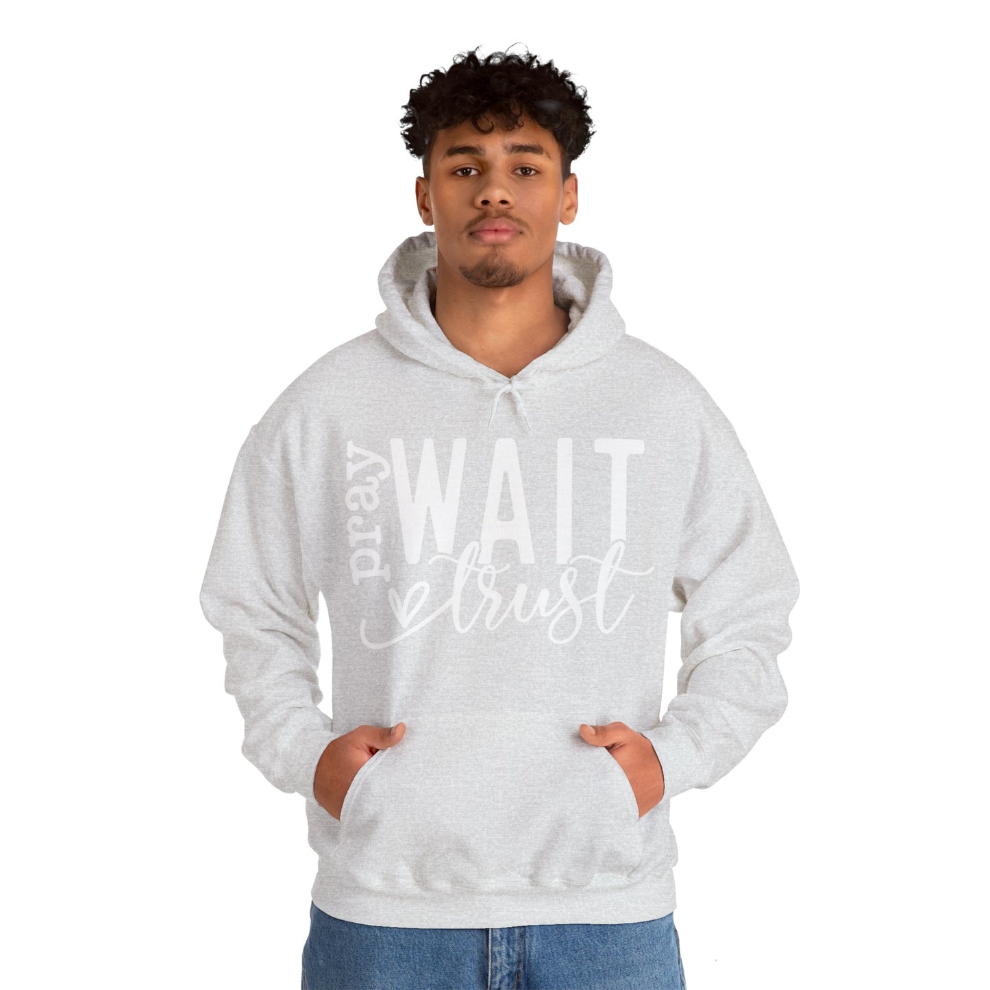Pray Wait Trust Unisex Heavy Blend™ Hooded Sweatshirt