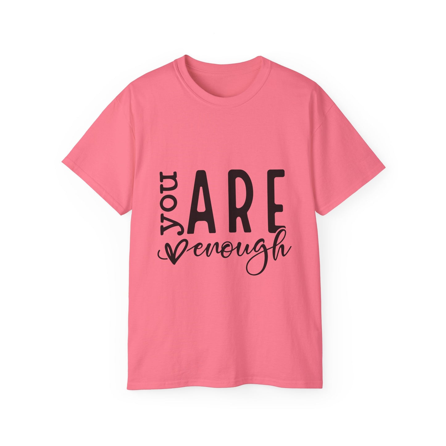 Embrace Your Worth – "You Are Enough" T-Shirt