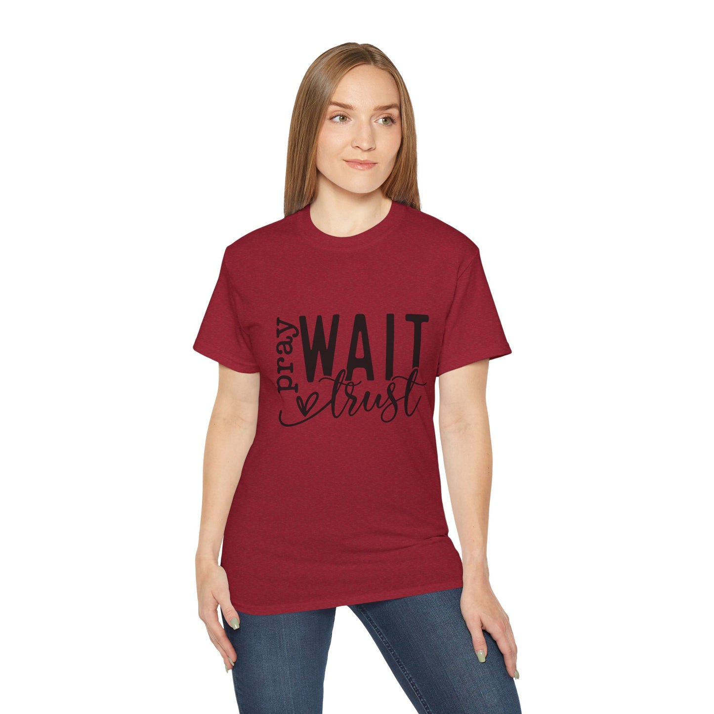 Pray Wait Trust Unisex Tee