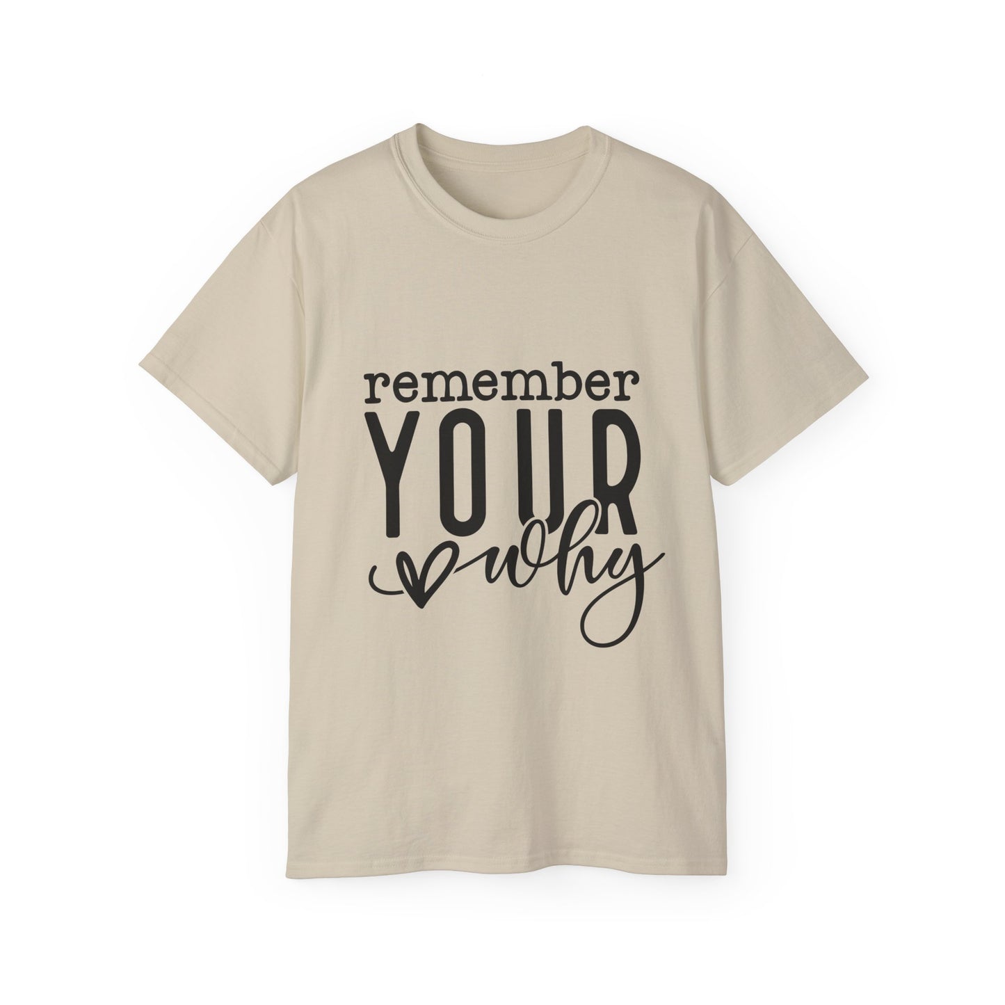 "Remember Your Why" Inspirational Unisex TShirt