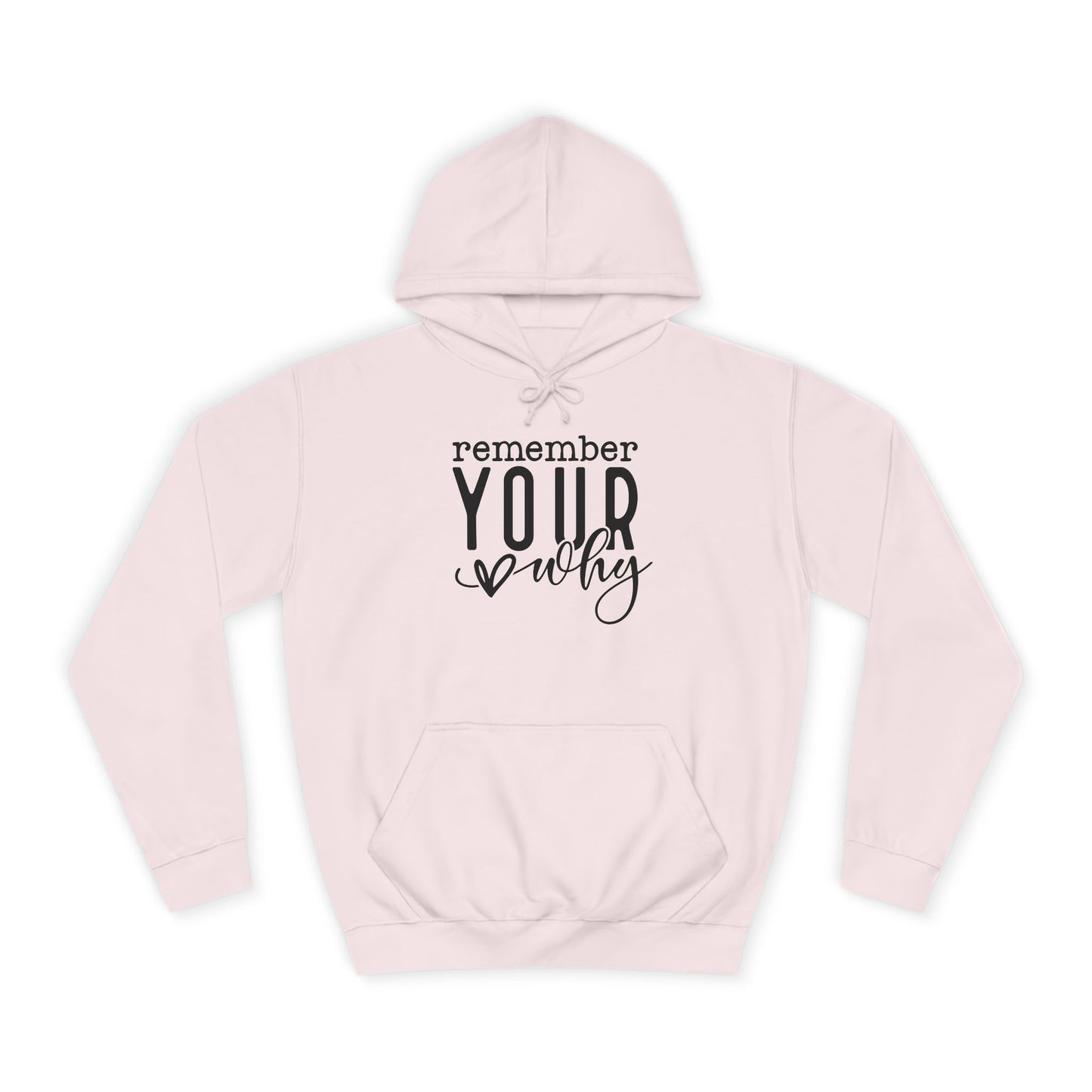 "Remember Your Why" Unisex Hoodie
