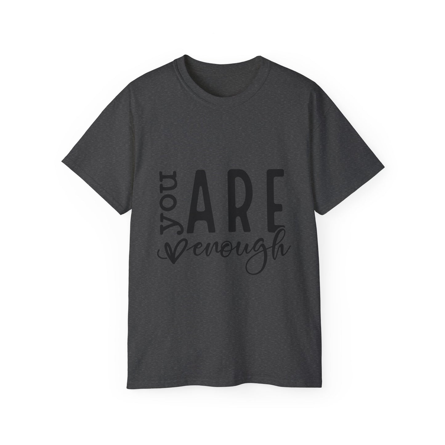 Embrace Your Worth – "You Are Enough" T-Shirt