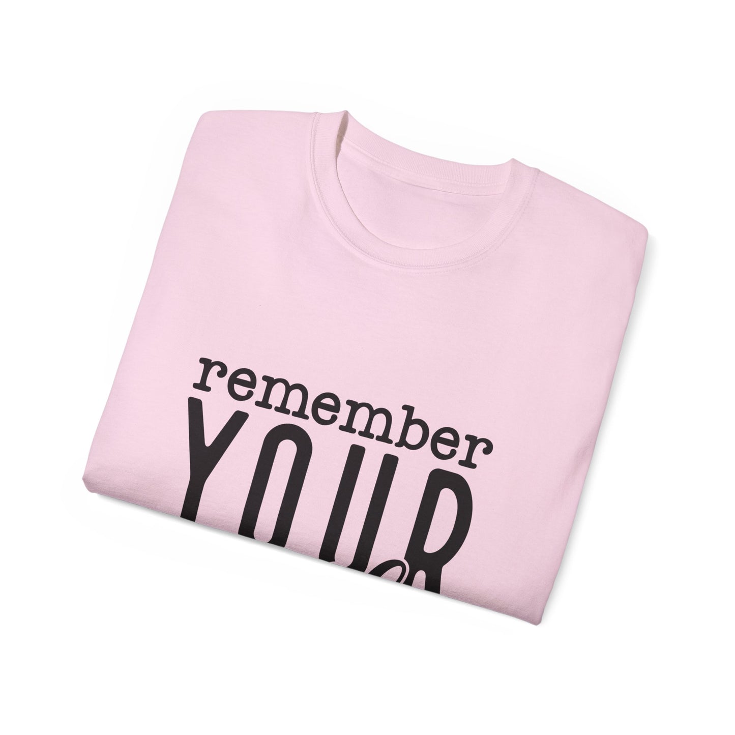 "Remember Your Why" Inspirational Unisex TShirt