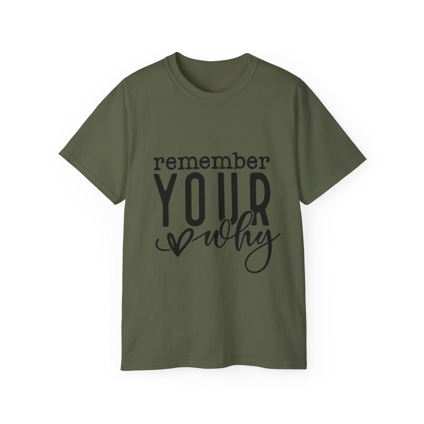 "Remember Your Why" Inspirational Unisex TShirt