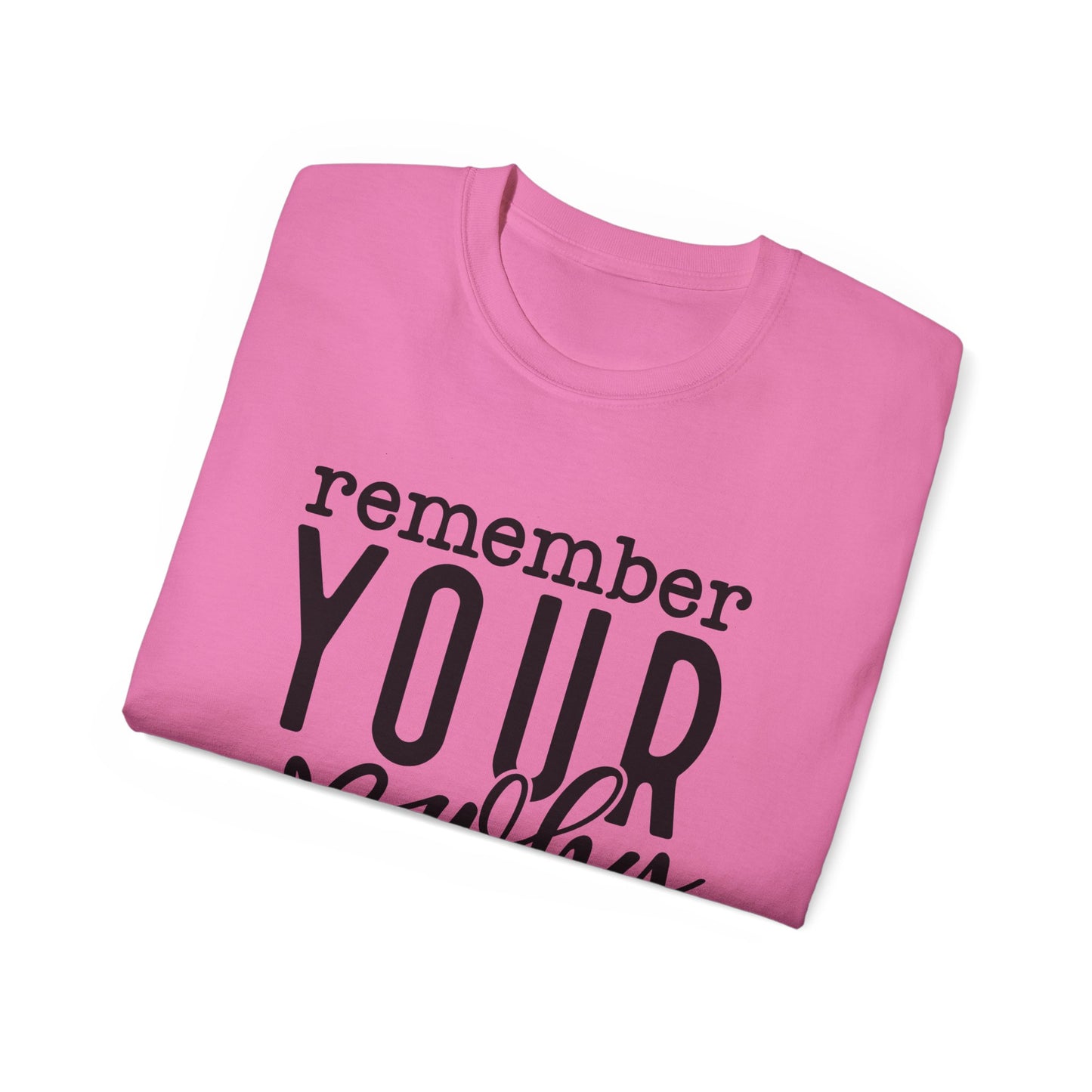 Remember Your Why Unisex Tee