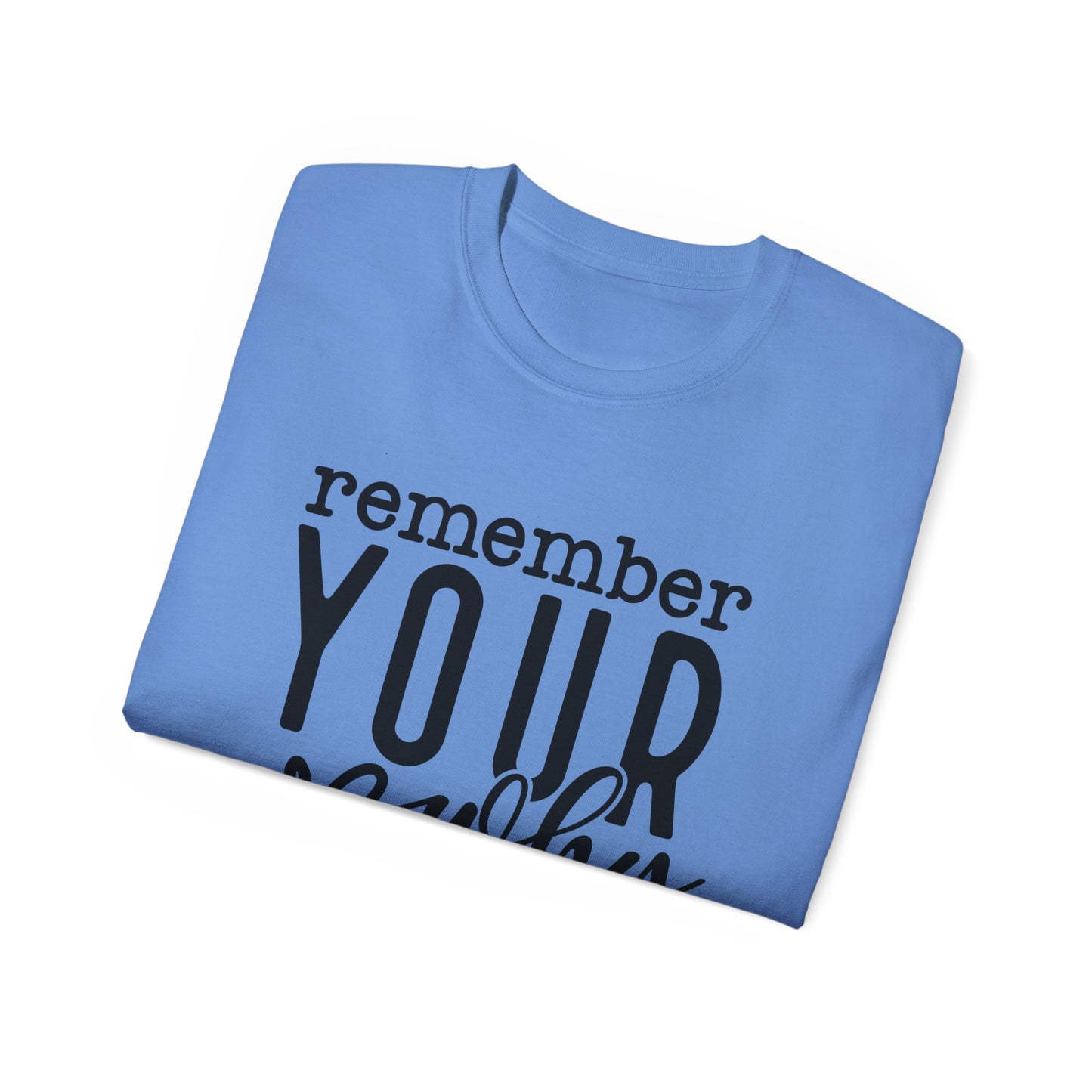 Remember Your Why Unisex Tee