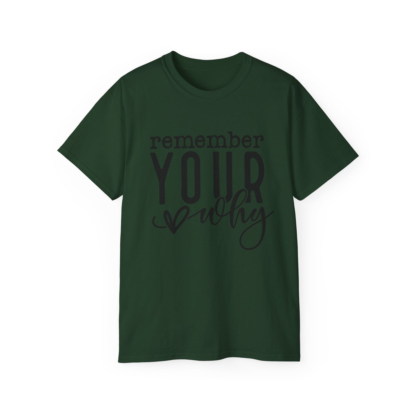 Remember Your Why Unisex Tee