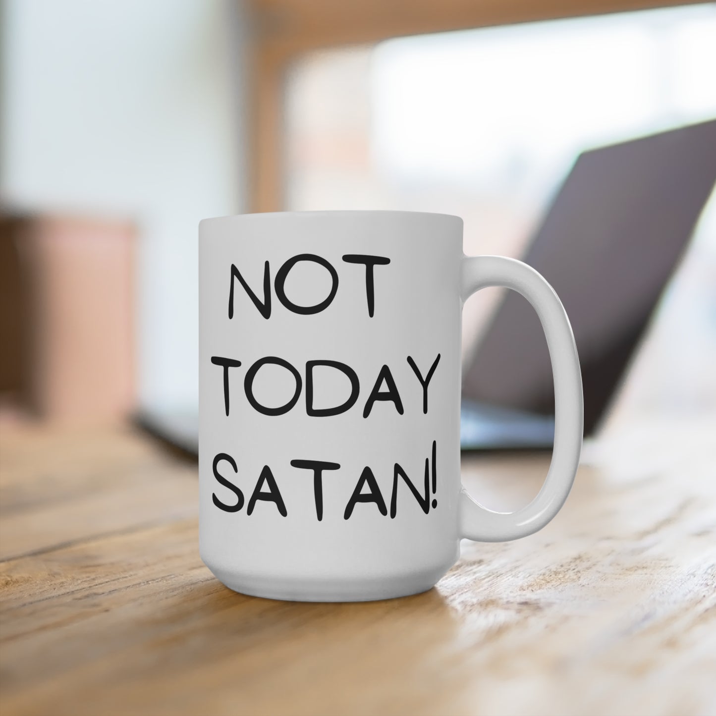 "Not Today Satan" White Ceramic Mug
