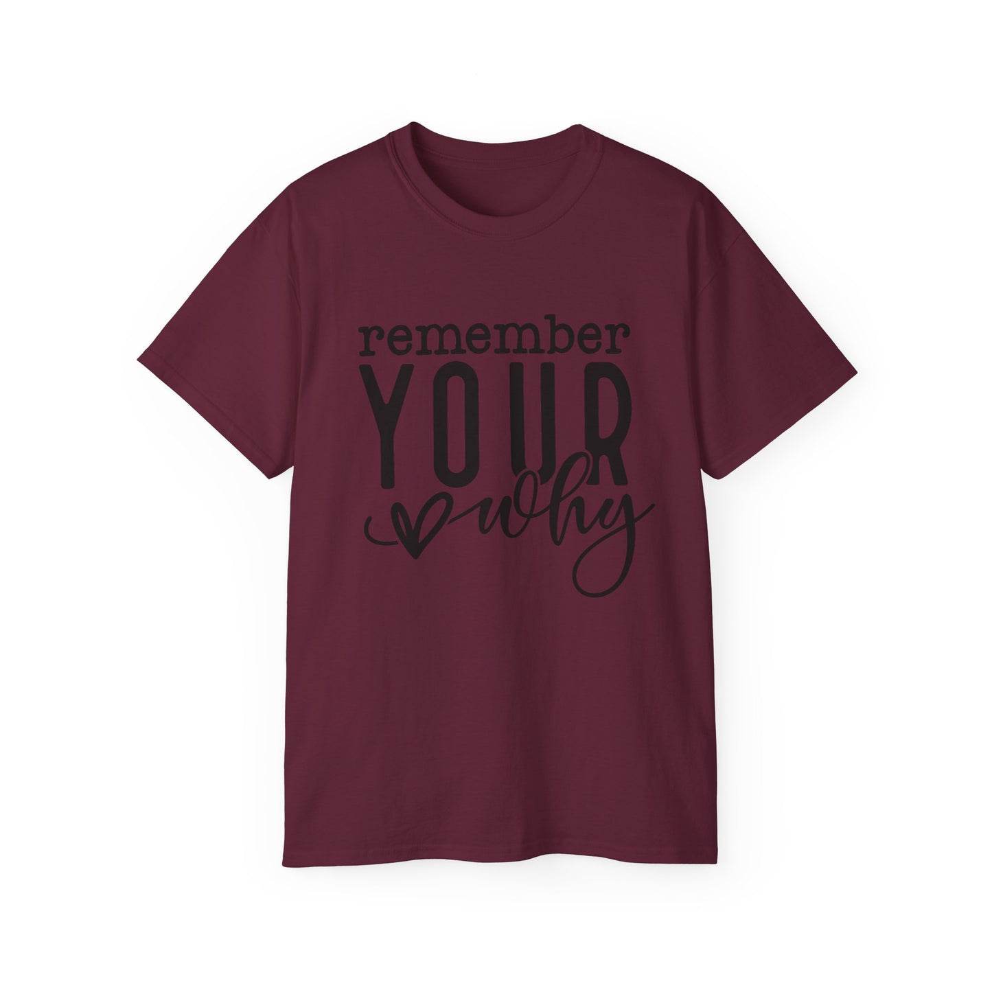 Remember Your Why Unisex Tee