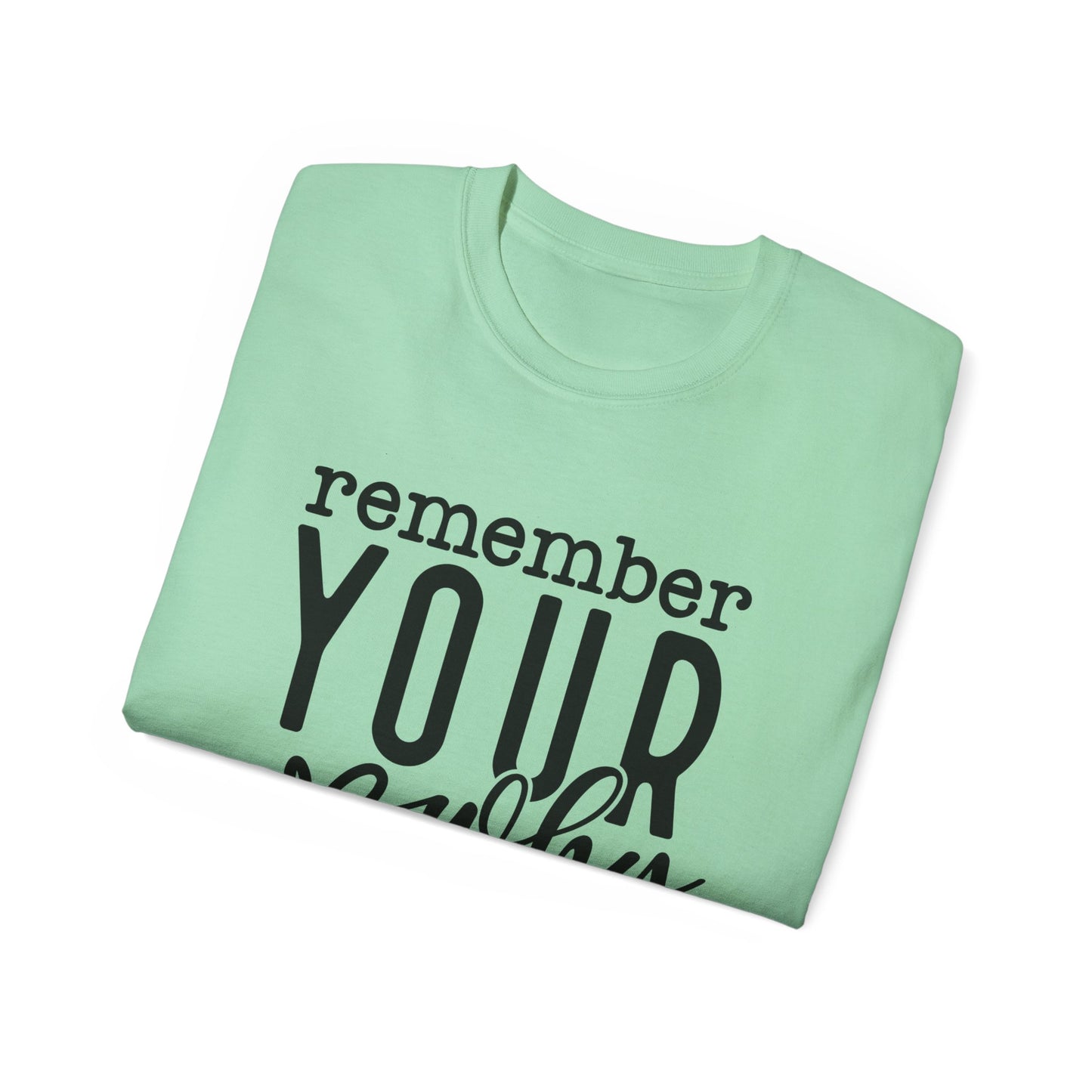 Remember Your Why Unisex Tee