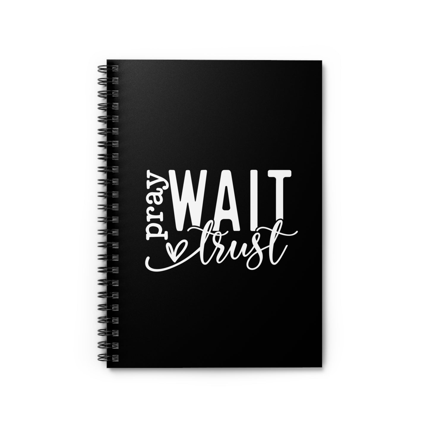 Pray Wait Trust Spiral Notebooks - Ruled Line