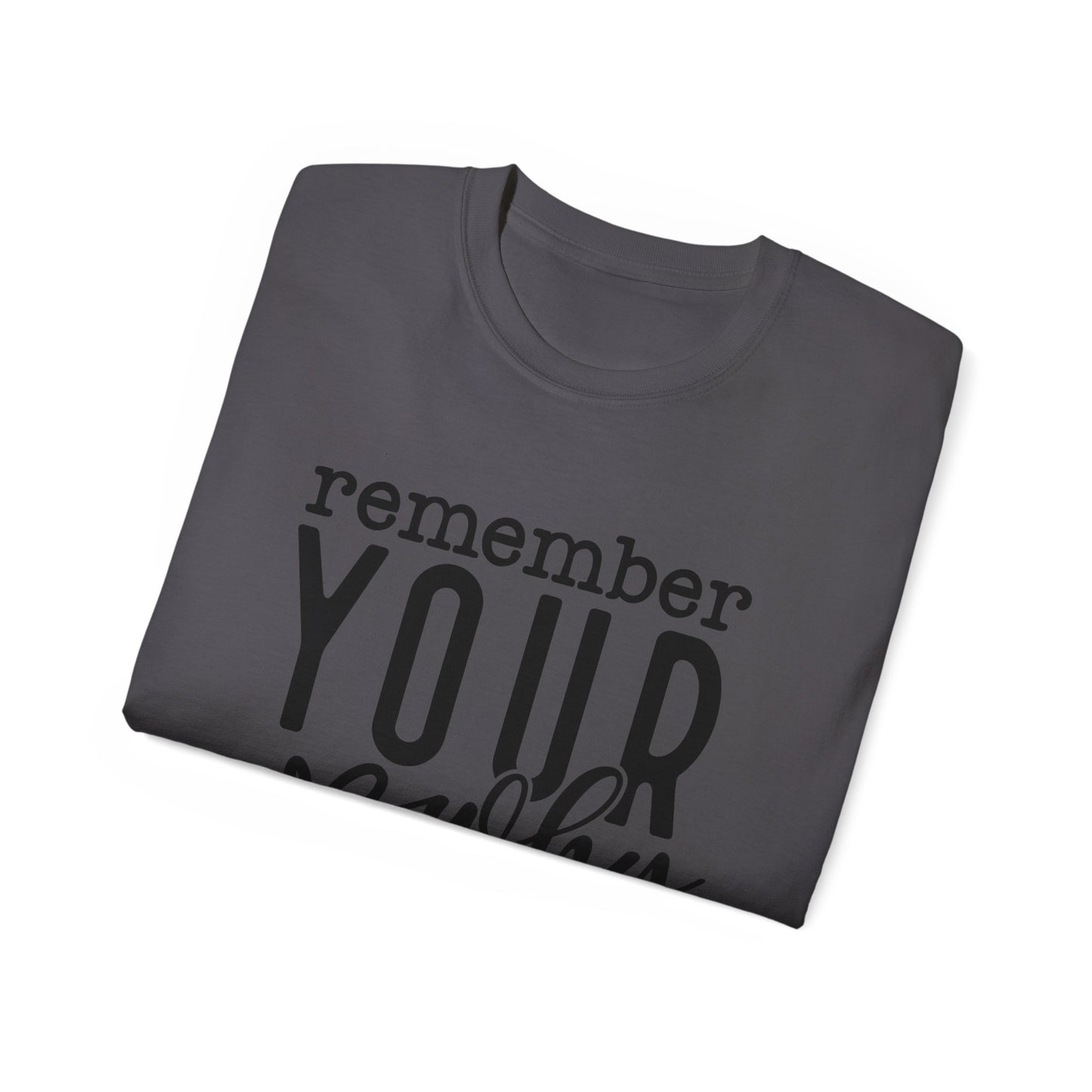 Remember Your Why Unisex Tee