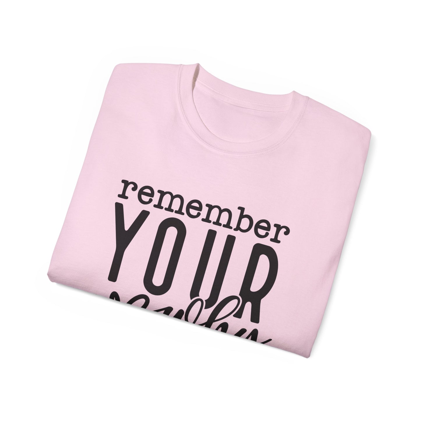 Remember Your Why Unisex Tee