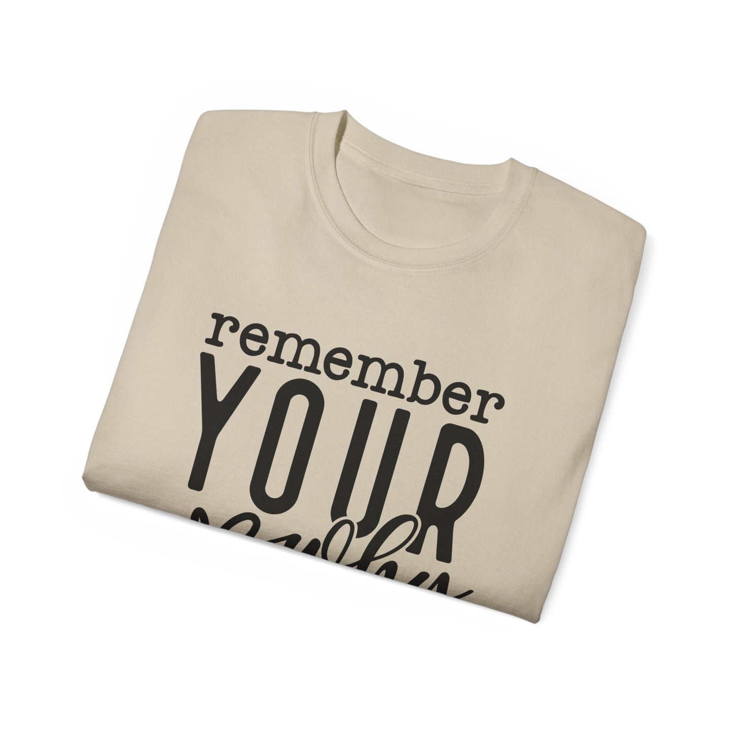 Remember Your Why Unisex Tee