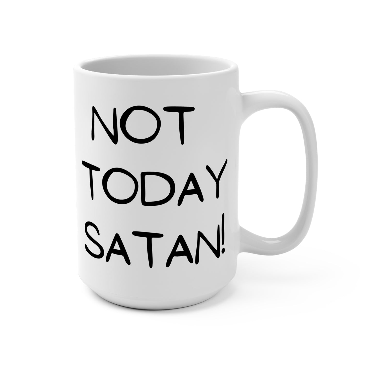 "Not Today Satan" White Ceramic Mug