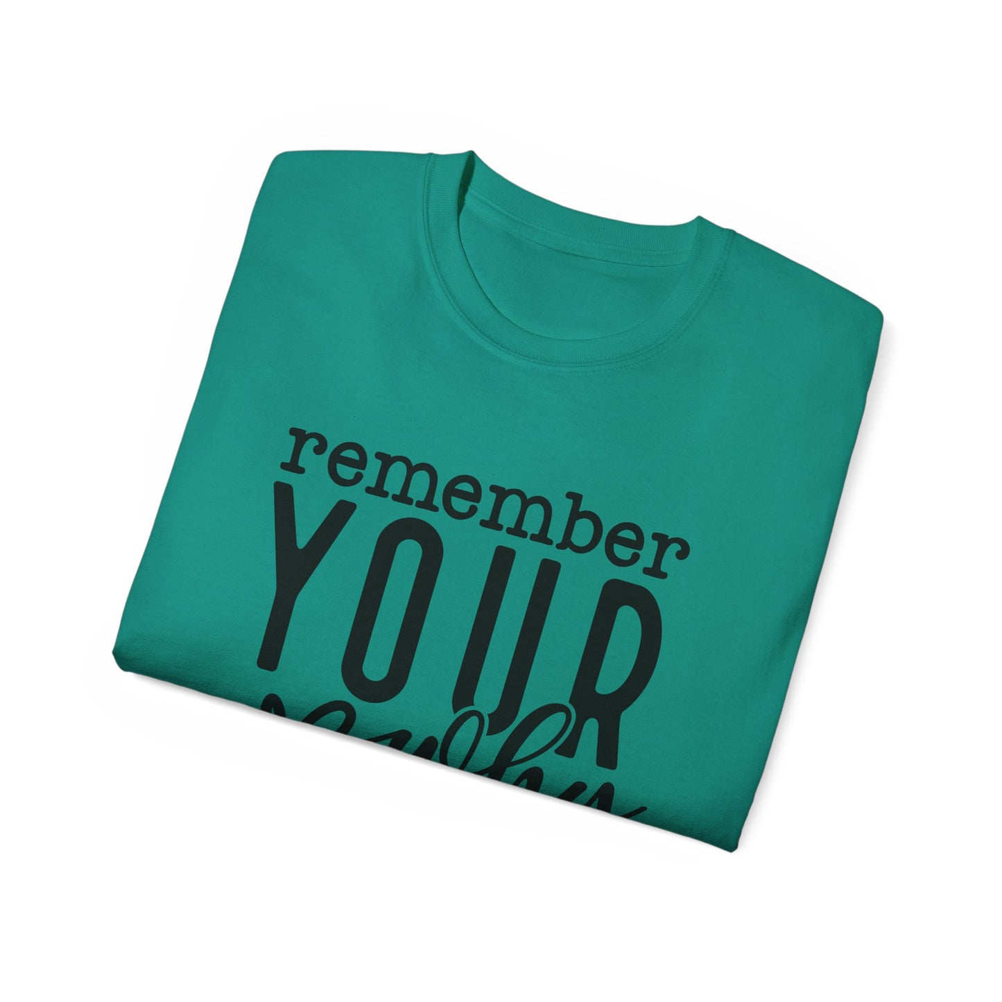 Remember Your Why Unisex Tee