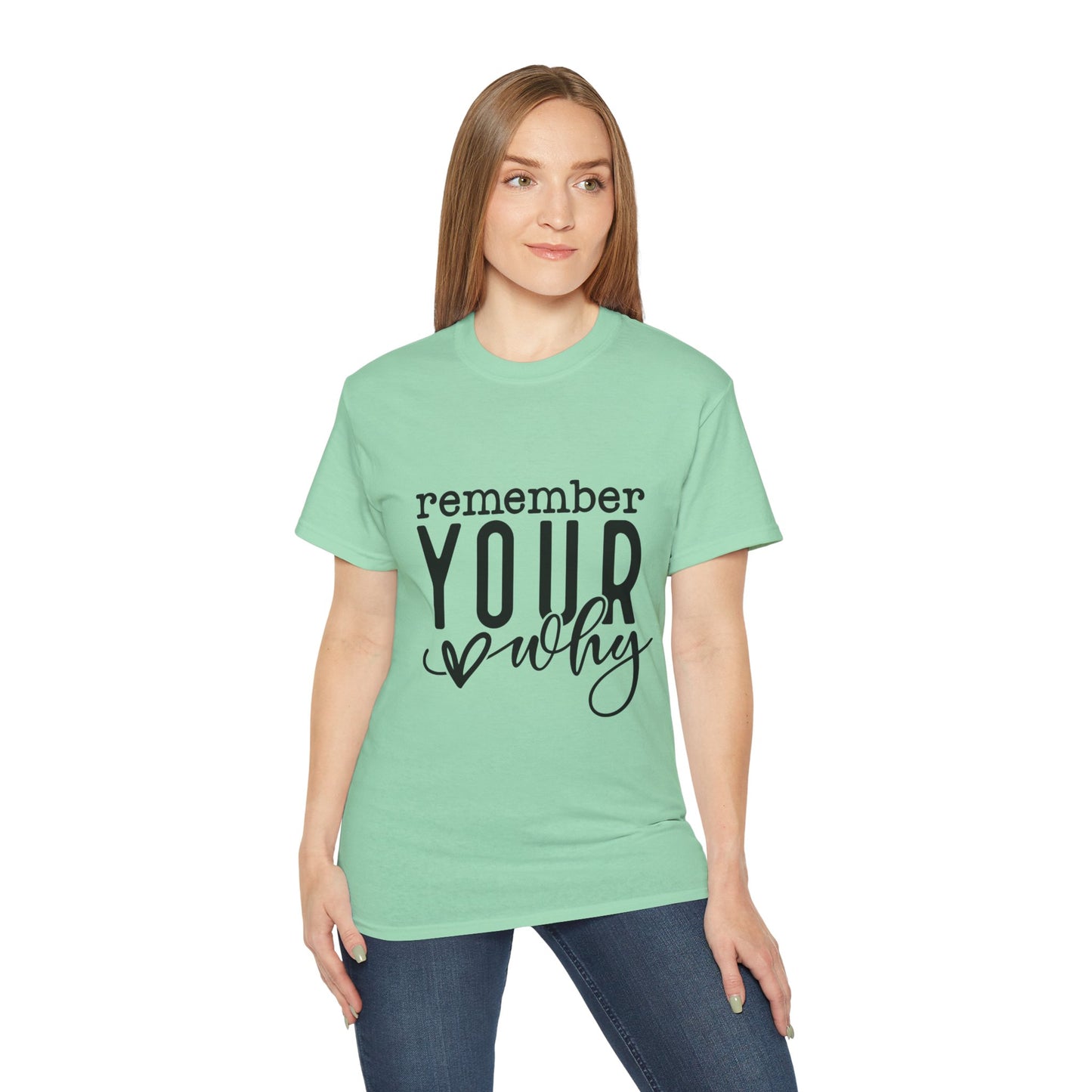 "Remember Your Why" Inspirational Unisex TShirt