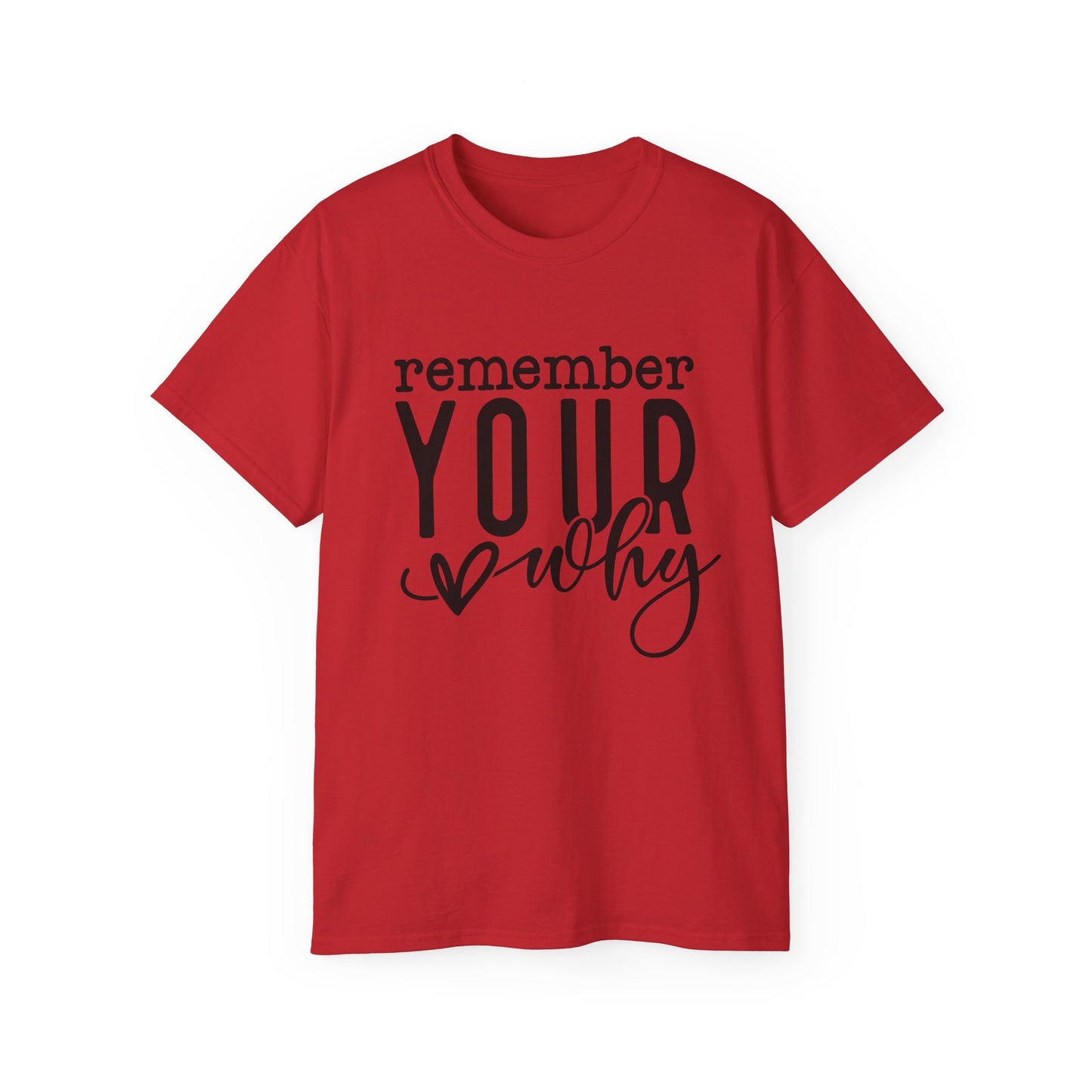 Remember Your Why Unisex Tee