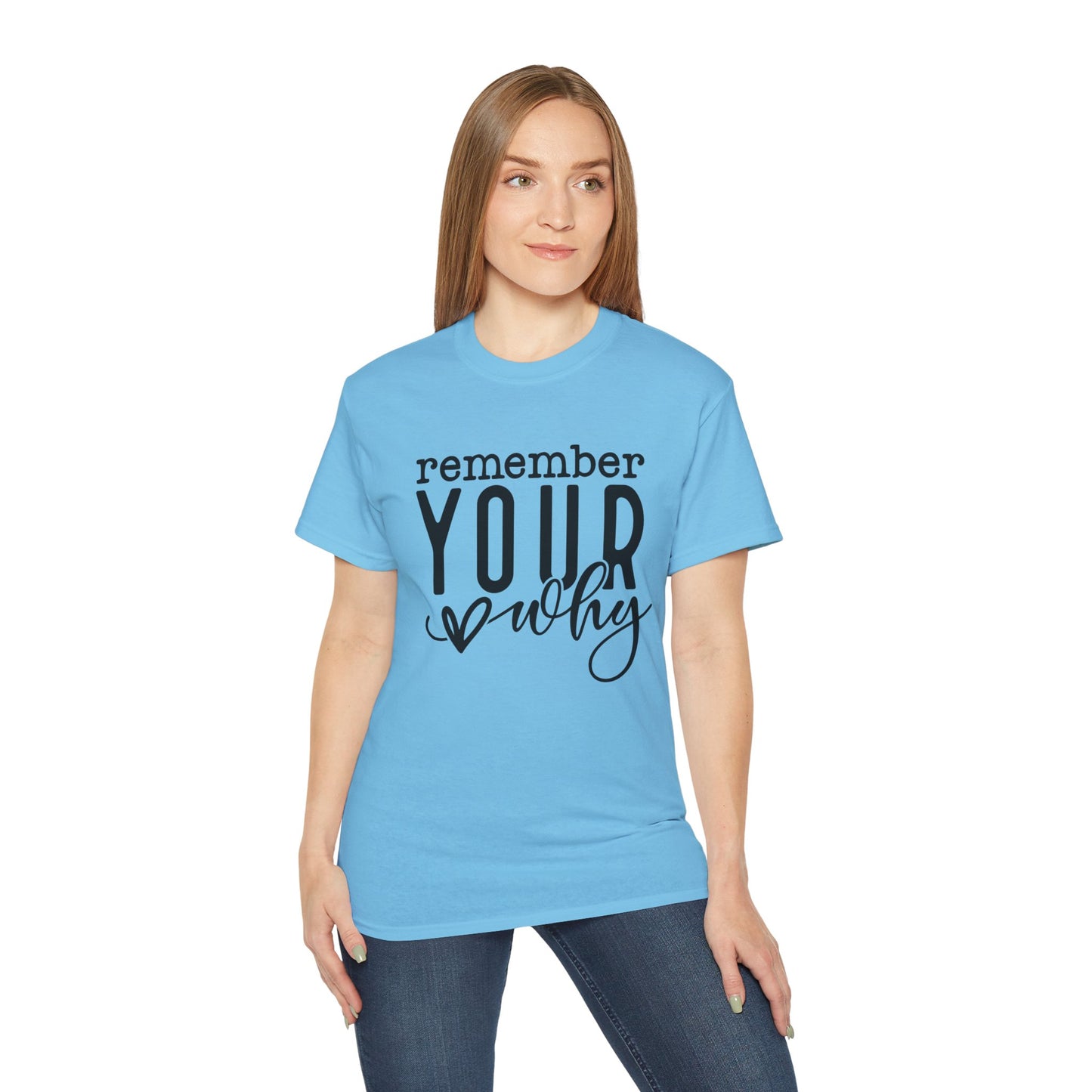 Remember Your Why Unisex Tee