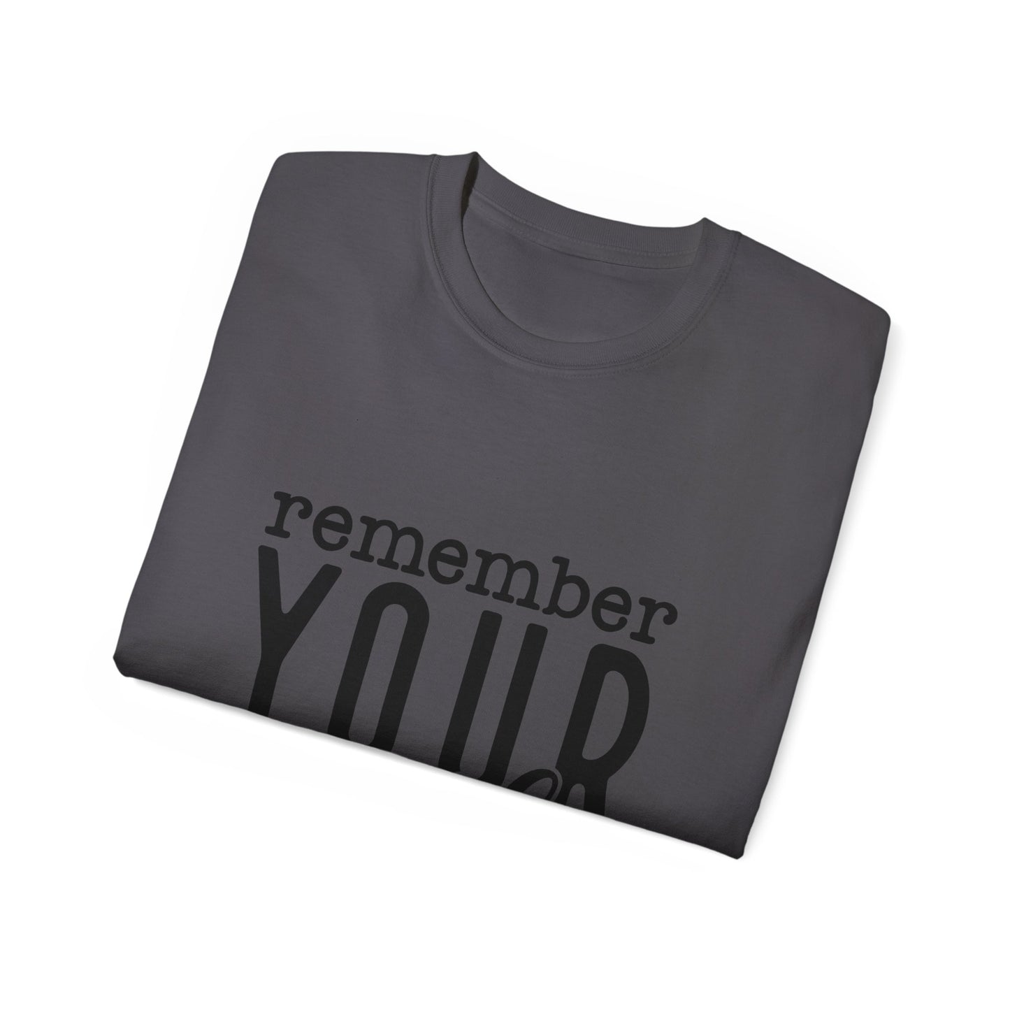 "Remember Your Why" Inspirational Unisex TShirt